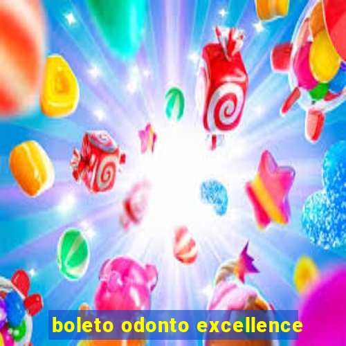 boleto odonto excellence